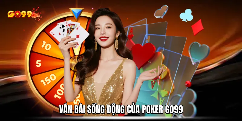 Ván bài sống động của Poker GO99